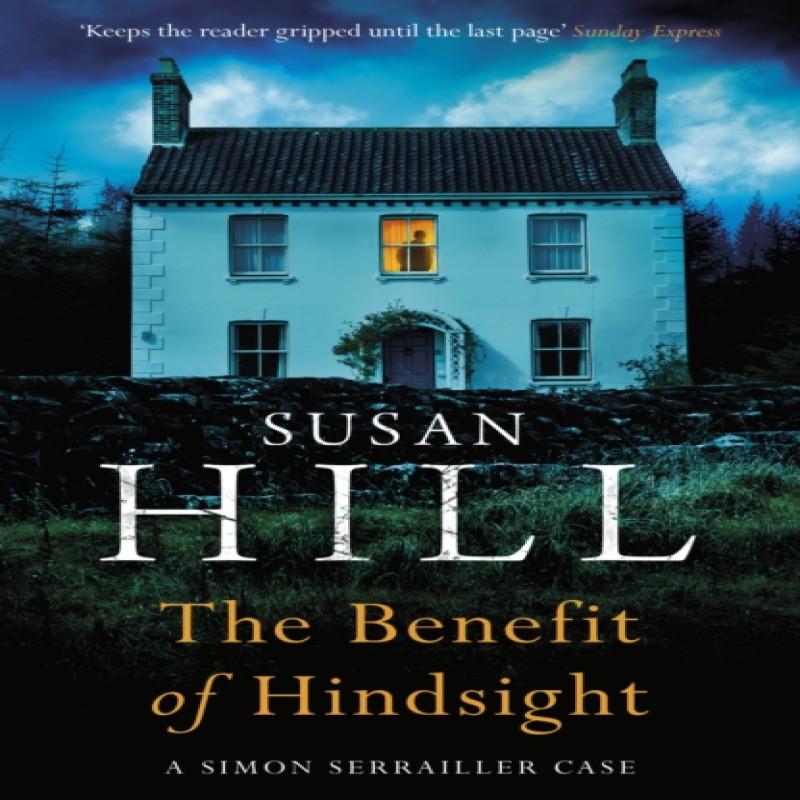 The Benefit of Hindsight by Susan Hill Paperback Book 9781529110548
