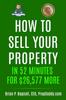Книга How To Sell Your Property In 52 Minutes for $26,577 MORE
