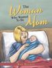 Книга The Woman Who Wanted To Be Mom