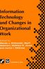 The Information Technology and Changes In Organizational Work Book