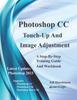 Книга Photoshop CC - Touch-Up And Image Adjustment : Supports Photoshop CS6, CC, and Mac CS6 : 2