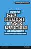 Книга How To Cite, Reference & Avoid Plagiarism At University