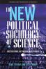 Книга The New Political Sociology of Science : Institutions, Networks, and Power