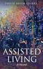 Книга Assisted Living / A Novel