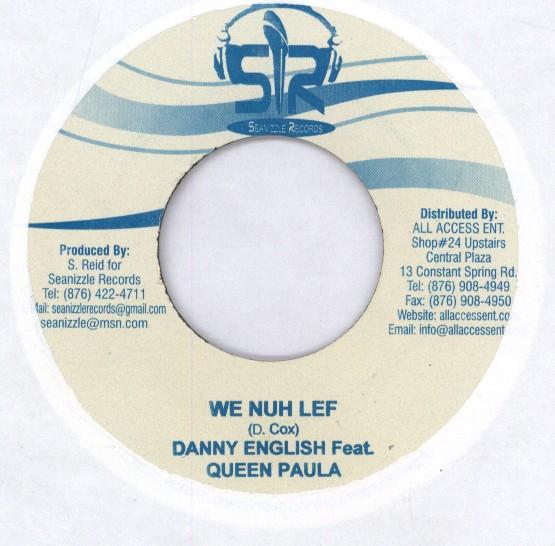 7inch Record DANNY ENGLISH FEAT QUEEN PAULA / MS - We Nuh Lef / Can't Do A Thing NONE Seanizzle Recor 2011 Jamaica Reggae, Ska & Dub Used