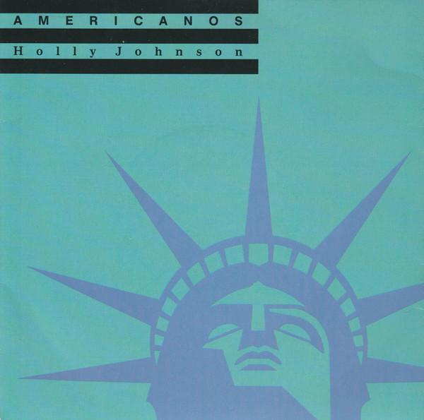 Пластинка 7 дюймов HOLLY JOHNSON - Americanos MCA1323 MCA Records 1989 UK Поп Б/у