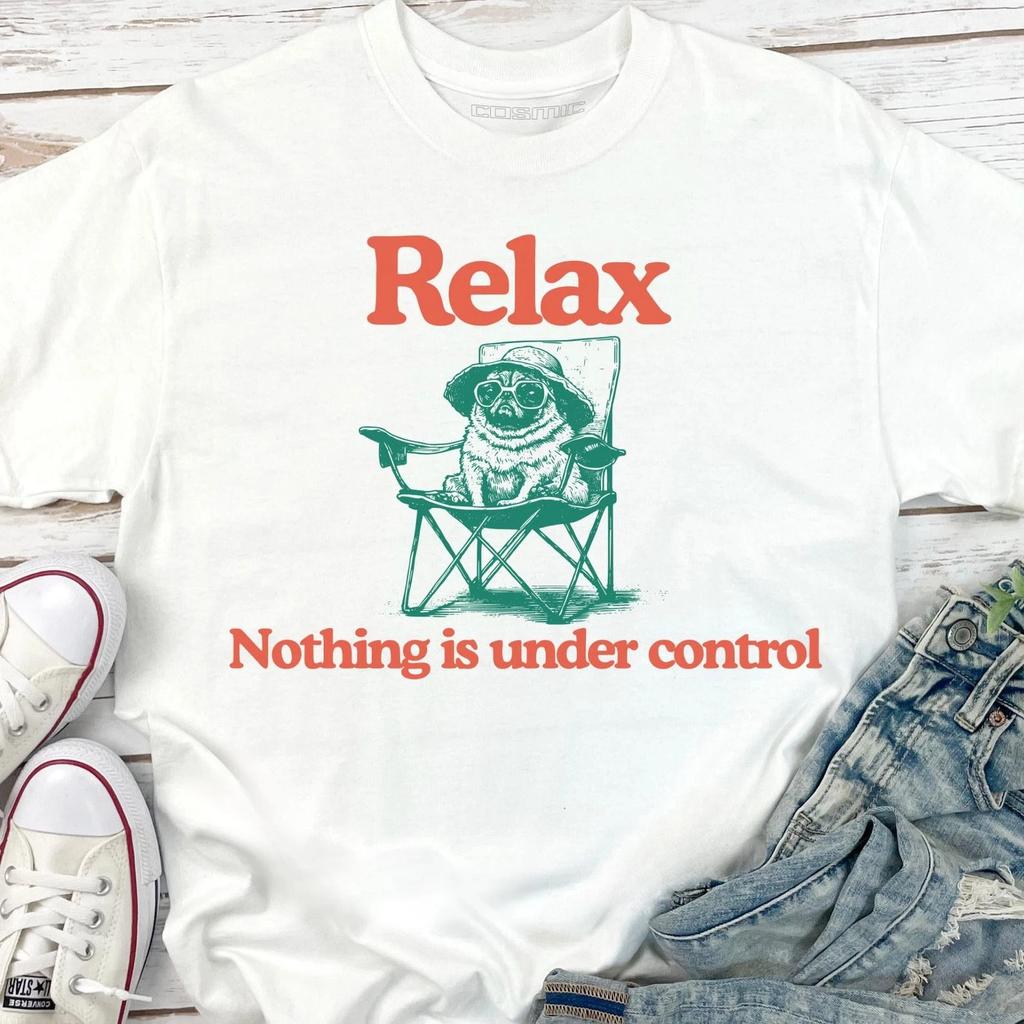Chill Pug Vintage Shirt - Relax Nothing Is Under Control Pug Tee