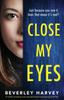 Книга Close My Eyes : A Totally Shocking and Unputdownable Psychological Thriller