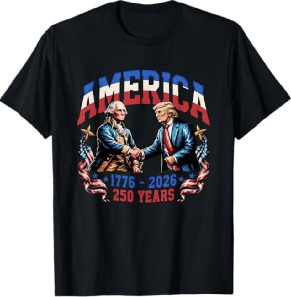 250 Years America Anniversary 250th Trump Washington T-Shirt