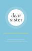 The Dear Sister : Letters From Survivors of Sexual Violence Book