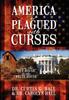 Книга America Is Plagued with Curses : From the Out House To the White House