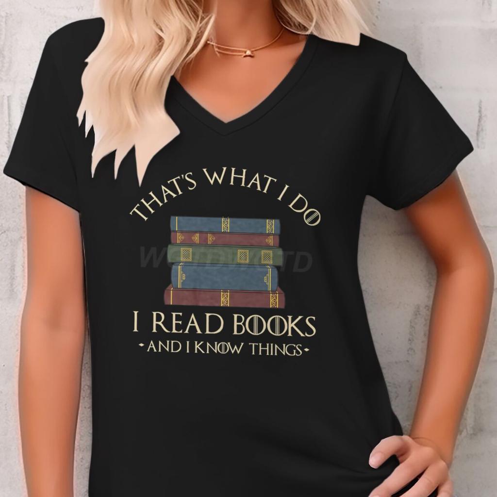 Vneck Reading Book Lover Gift Tshirt Tops Thats What I Do I Read Books Graphic T Shirts Women and I Know Things Casual Tops