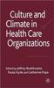 The Culture and Climate In Health Care Organizations Book