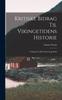 Книга Kritiske Bidrag Til Vikingetidens Historie : (I. Ragnar Lodbrok Og Gange-Rolf)