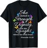 She Is Clothed Strength and Dignity Proverbs 31:25 T-Shirt