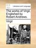 Книга The Works of Virgil, Englished by Robert Andrews.