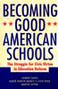 Книга Becoming Good American Schools : The Struggle for Civic Virtue In Education Reform