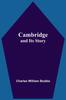 Книга Cambridge And Its Story