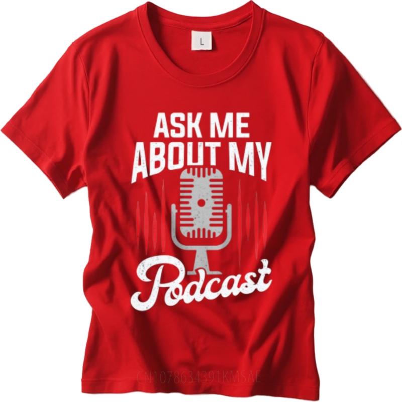 Essential Tee Rock For man short sleeve tshirt Casual Ask Me About My Podcast Retro Man Top tees Quick Dry Shirt Trendy Tshirt