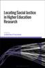 Книга Locating Social Justice In Higher Education Research