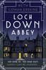 Книга Loch Down Abbey : Downton Abbey Meets Locked-room Mystery In This Playful, Humorous Novel Set In 1930s Scotland