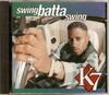 CD K7 - Swing Batta Swing TBCD1071 Tommy Boy 1993 US Рэп и хип-хоп/R&B Б/у