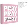 Pray Sign Pray On It Pray Over It Pray Through