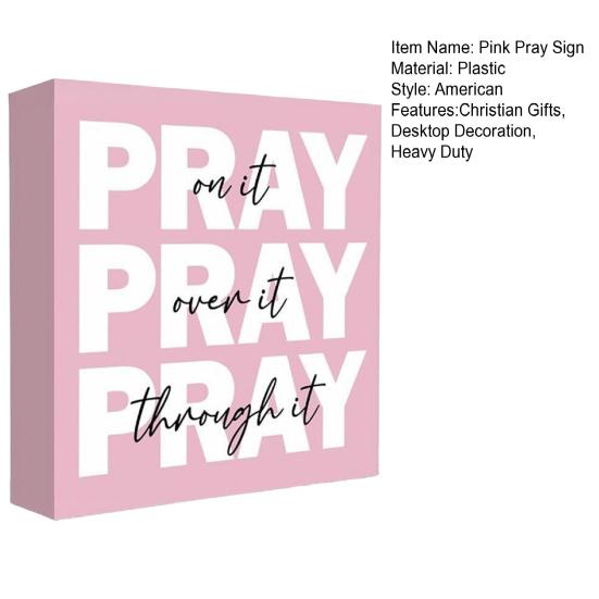 Pray Sign Pray On It Pray Over It Pray Through