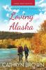 The Loving Alaska : Large Print : 2 Book