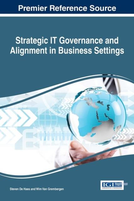 The Strategic IT Governance and Alignment In Business Settings Book