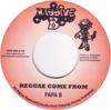 7-дюймовая пластинка PAPA B / BUGLE - Reggae Come From / Say What U Wanna MAS303 Massive B 2008 Ямайка Регги, Ска и Даб Б/У