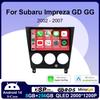 2K For Subaru Impreza GD GG 2002 - 2007 Car Radio Multimedia Video Player Navigation Stereo GPS Android 14 No 2din 2 Din Dvd