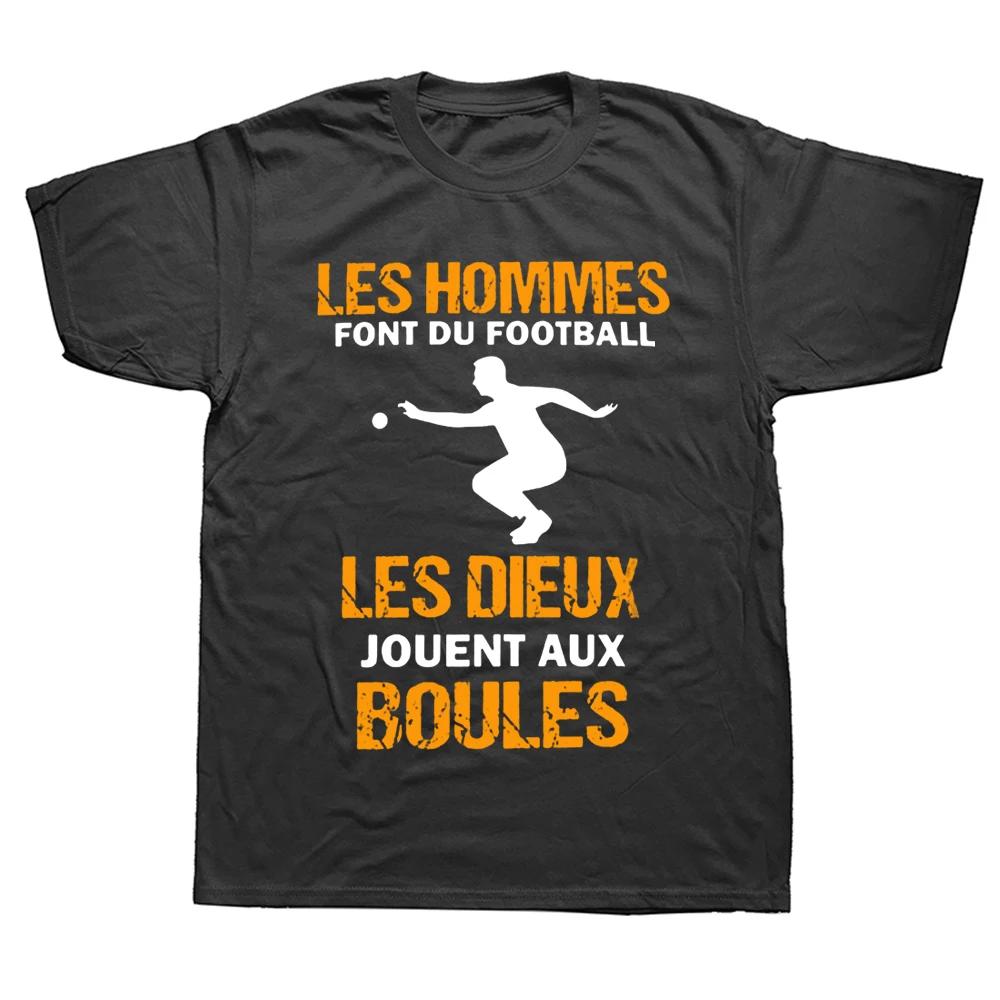 Funny Pétanque Bowler Boules Petanque Sport T Shirts Graphic Short Sleeve Birthday Gifts Summer Style Tshirt Mens Clothing