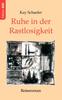 Книга Ruhe In Der Rastlosigkeit : Reiseroman