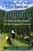 Книга The Better Days Books First Book of Farming: A Step-By-Step Guide for the Origiganic Grower