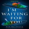 Im Waiting For You by Kim BoYoung Paperback Book 9780008433833