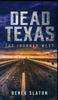 Книга Dead Texas by Derek Slaton - Hardback