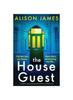 Книга The House Guest : A Completely Unputdownable Psychological Thriller with a Shocking Twist