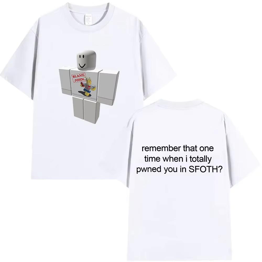 Funny Blame John Meme T Shirt Shedletsky Forsaken Print Short Sleeve Tshirts Unisex Unisex Casual Cotton High Quality Tshirt