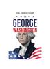 Книга George Washington : Vida, Liderazgo Y Vision