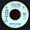 7inch Record BARBARA MASON - I Don't Want To Lose You / Dedicate 140 ARCTIC 1968 US Soul/Funk Used