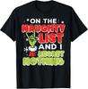 Christmas Naughty List Regret Nothing Funny Xmas Men Women T-Shirt
