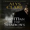 The Man In the Shadows by Alys Clare Hardback Book 9781448311552