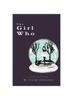 The The Girl Who : A Novel In Stories: A Novel In Stories Book