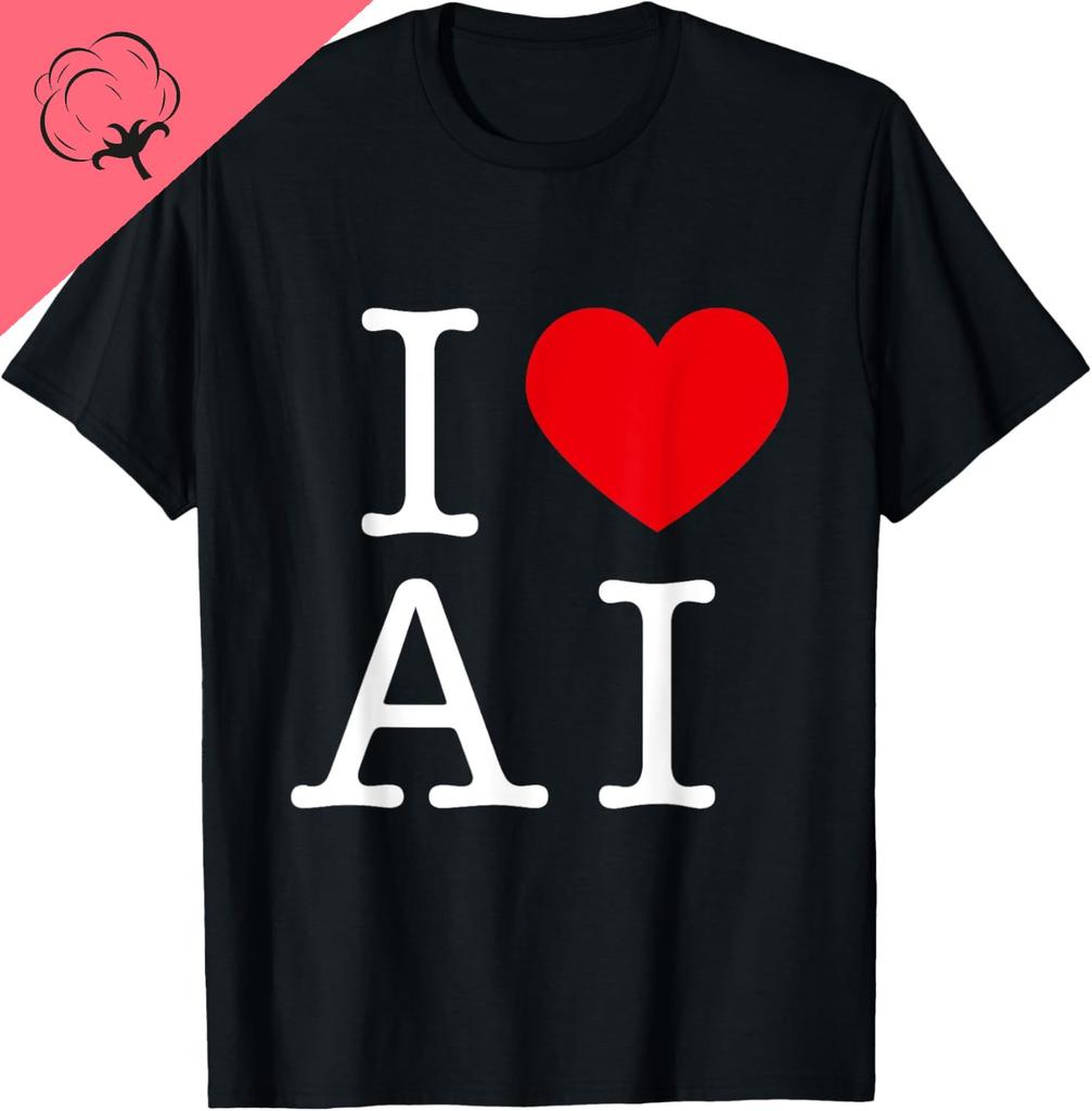 I Love AI for AI & Artificial Intelligence Lovers T-Shirt Cotton Print Design Gifts Clothes Top