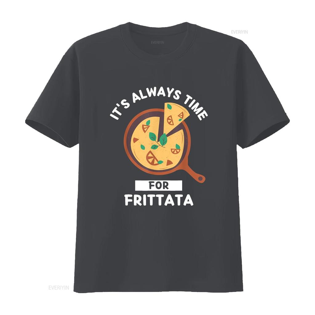 Frittata Food Lover It s Always Time For Eating T Shirt vintage Washed Top For Everyday Wear designer clothes homme Casual