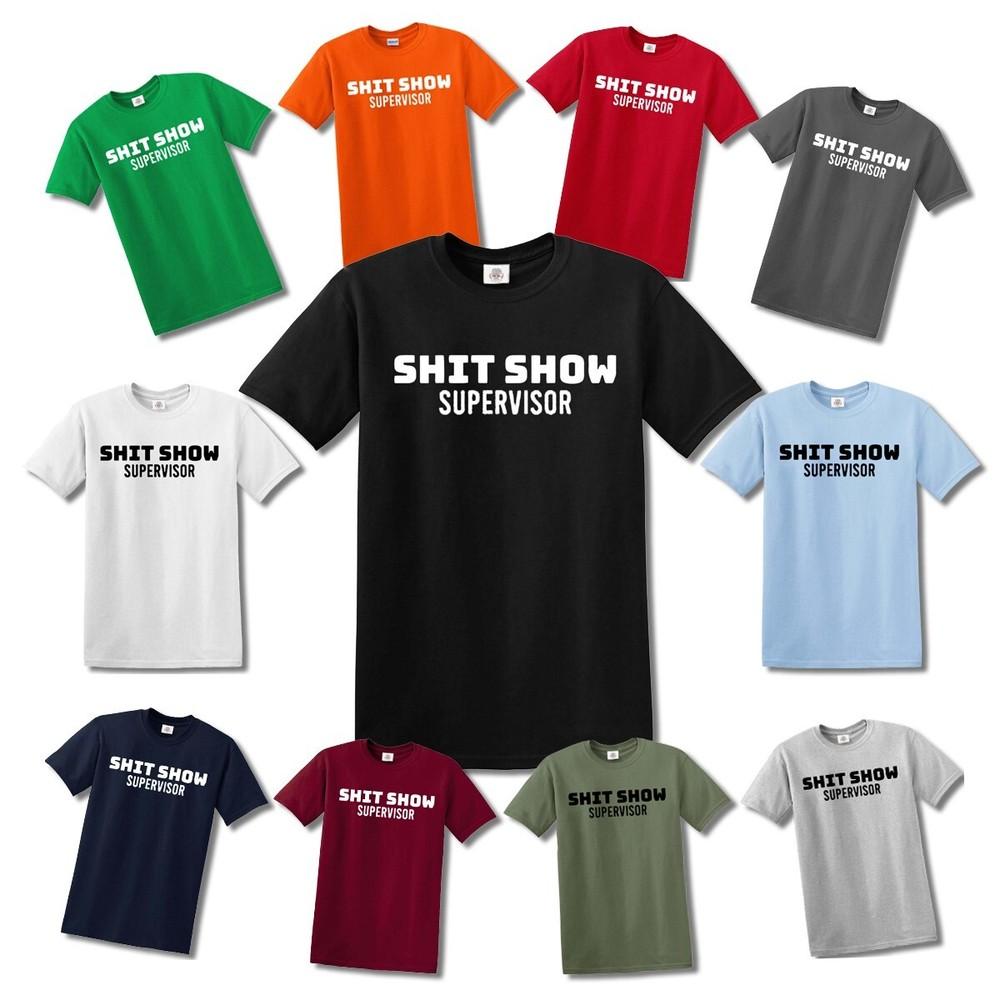 SH-T SHOW SUPERVISOR T-shirt Funny Humor Joke Novelty Tee tshirt