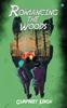 Книга Romancing The Woods by Gurpreet Singh - Paperback