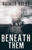 Книга Beneath Them : Based On the Screenplay by Natalie Roers and Mali Elfman