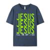Jesus Jesus Jesus Till The Crew Neck T Shirts Lovers Day Casual Tops Tees Short Sleeve Hip Hop 100 Cotton Tshirts Unisexs